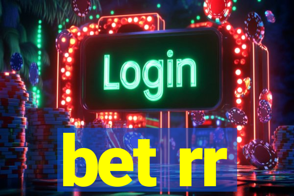 bet rr